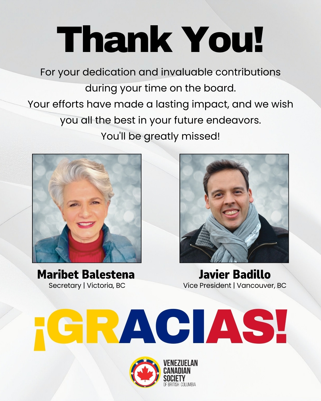 We’re proud to introduce the 2026 Board of Directors of the Venezuelan Canadian Society of BC 🇻🇪🇨🇦
This dedicated group of volunteers brings experience and heart to strengthening our community. We look forward to all we will accomplish together.
We also thank former board members for their service and lasting contributions. And to all our volunteers — thank you for your support this past year.
—
Nos enorgullece presentar a la Junta Directiva 2026 de la Venezuelan Canadian Society of BC 🇻🇪🇨🇦
Este grupo de voluntarios aporta experiencia y compromiso para fortalecer nuestra comunidad. Esperamos con entusiasmo todo lo que lograremos juntos.
También agradecemos a los miembros salientes de la junta por su servicio y contribuciones, y a todos nuestros voluntarios por su apoyo durante el último año.